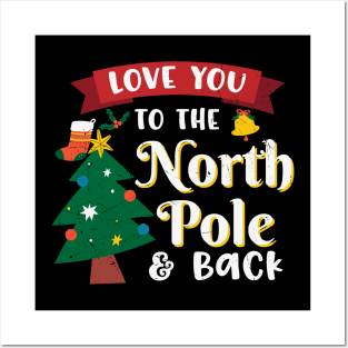 Love You to The North Pole & Back Posters and Art